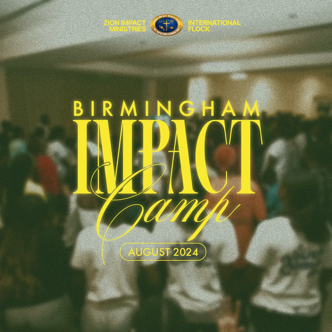 Birmingham Impact Camp event poster for Zion Impact Ministries — yellow display type over a photo of the congregation, dated August 2024.