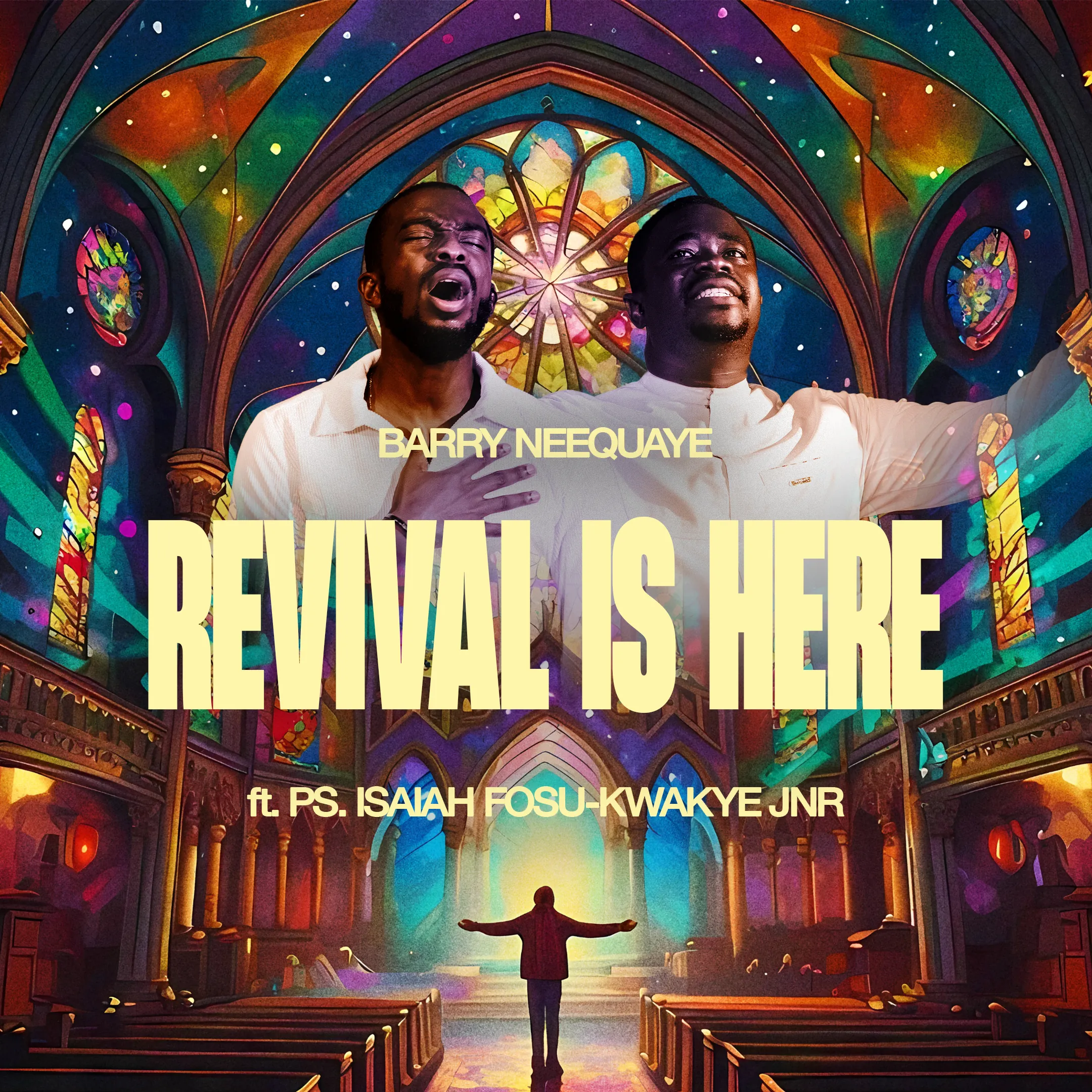 'Revival Is Here' single cover for Barry Neequaye — two worshippers before a colourful stained-glass cathedral.